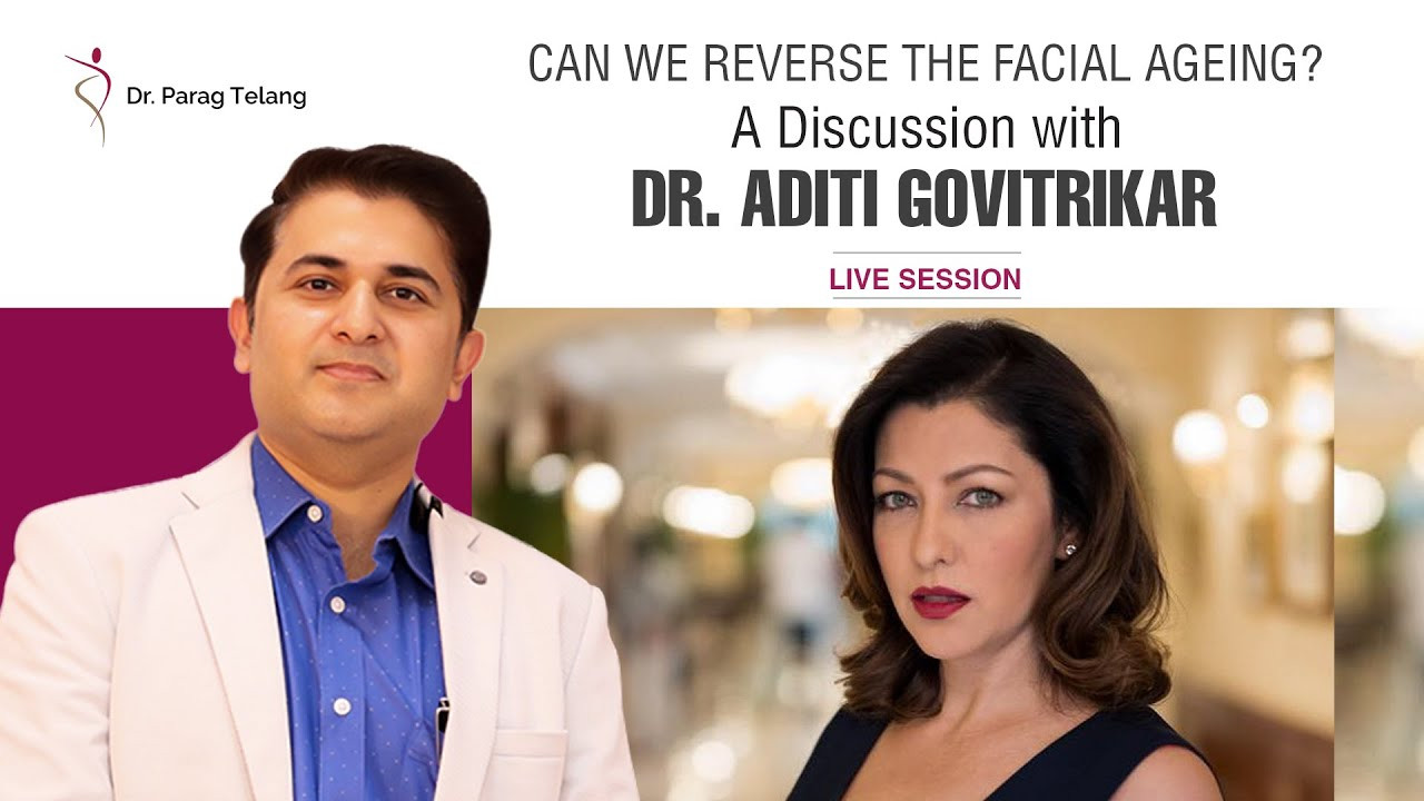 Can we reverse the Facial Ageing | Discussion with Dr. Aditi